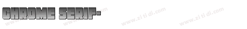 Chrome Serif字体转换
